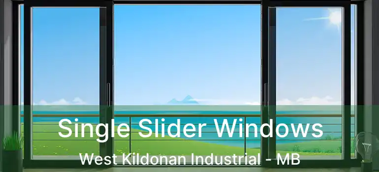  Single Slider Windows West Kildonan Industrial - MB