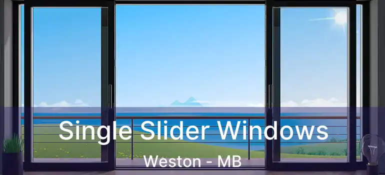  Single Slider Windows Weston - MB