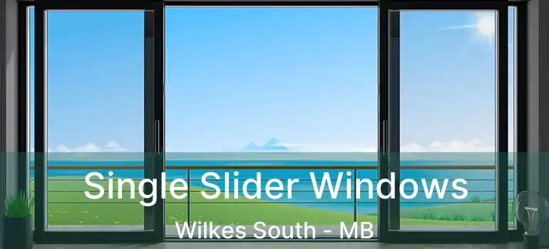  Single Slider Windows Wilkes South - MB