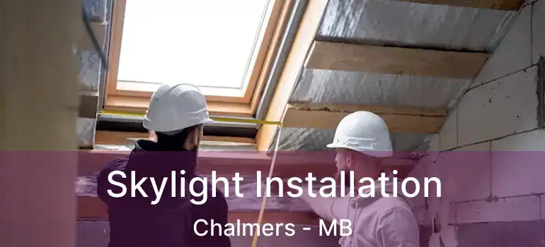  Skylight Installation Chalmers - MB