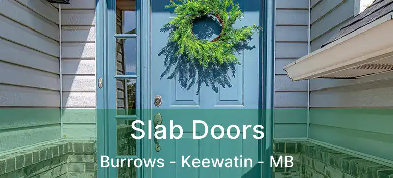  Slab Doors Burrows - Keewatin - MB