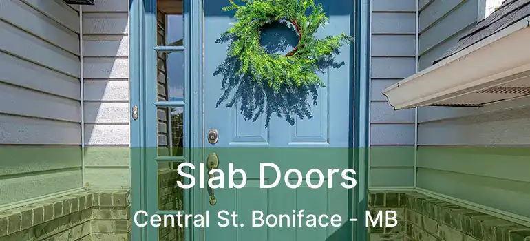  Slab Doors Central St. Boniface - MB