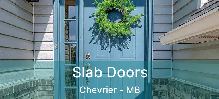  Slab Doors Chevrier - MB