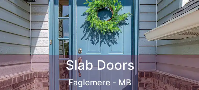  Slab Doors Eaglemere - MB
