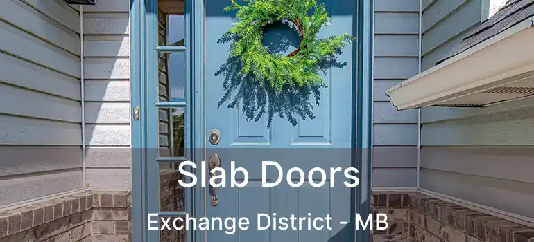  Slab Doors Exchange District - MB