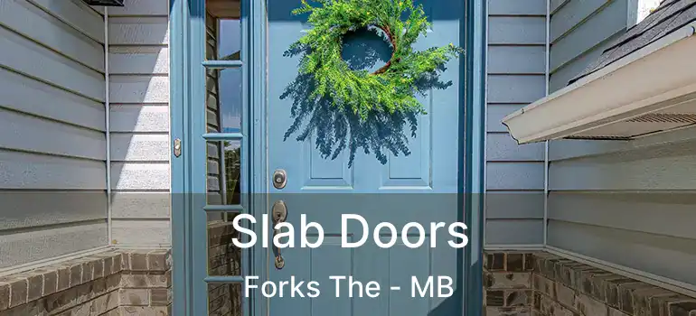  Slab Doors Forks The - MB