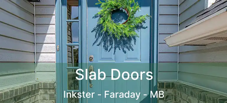  Slab Doors Inkster - Faraday - MB