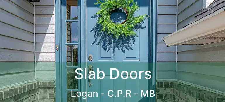  Slab Doors Logan - C.P.R - MB