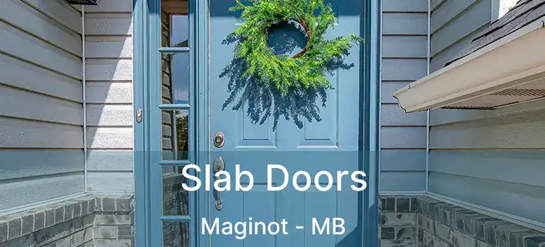  Slab Doors Maginot - MB