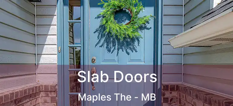  Slab Doors Maples The - MB