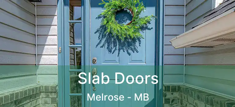  Slab Doors Melrose - MB