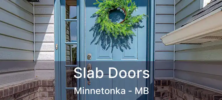  Slab Doors Minnetonka - MB