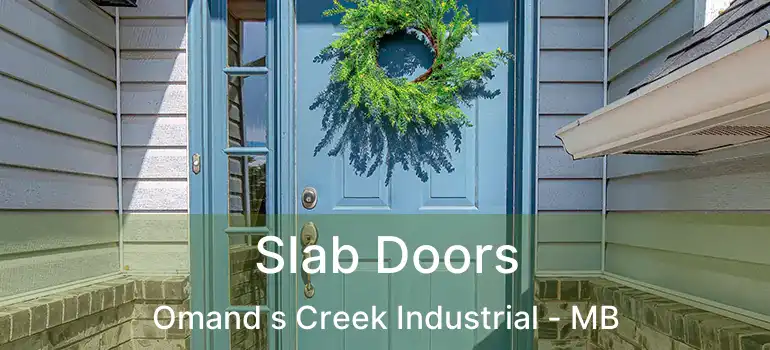  Slab Doors Omand s Creek Industrial - MB