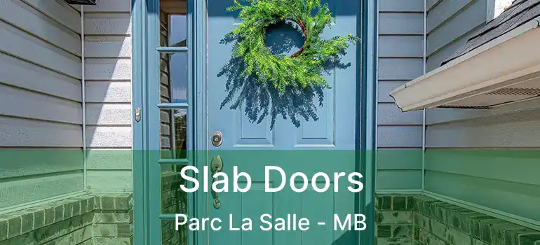  Slab Doors Parc La Salle - MB