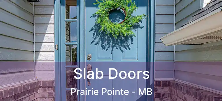  Slab Doors Prairie Pointe - MB