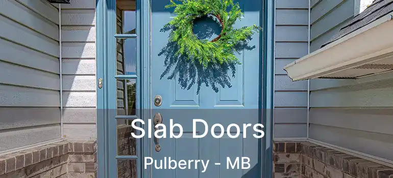  Slab Doors Pulberry - MB