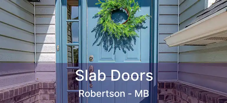  Slab Doors Robertson - MB