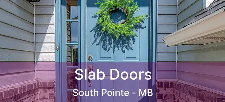  Slab Doors South Pointe - MB