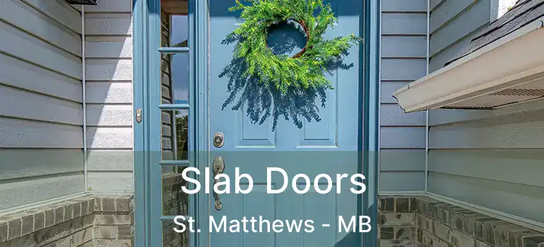  Slab Doors St. Matthews - MB