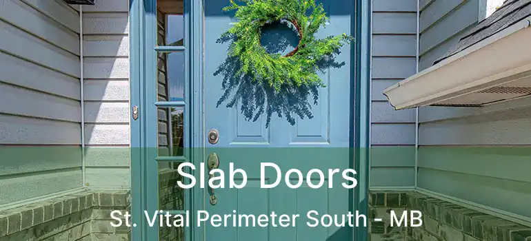  Slab Doors St. Vital Perimeter South - MB