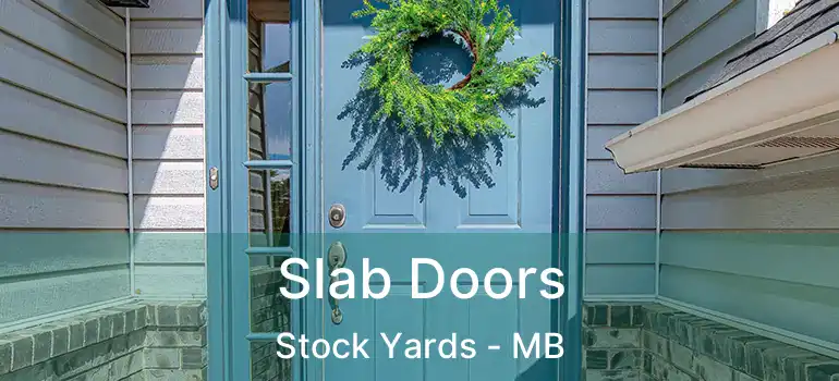  Slab Doors Stock Yards - MB
