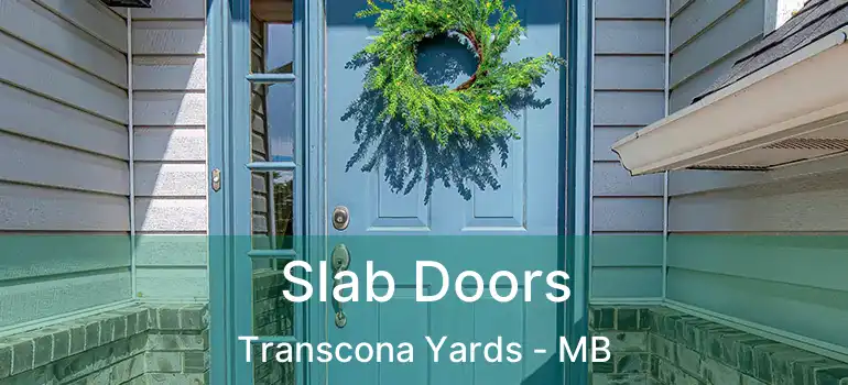 Slab Doors Transcona Yards - MB