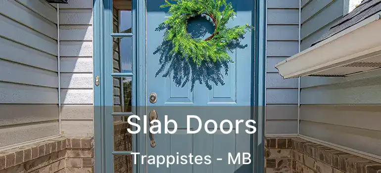  Slab Doors Trappistes - MB