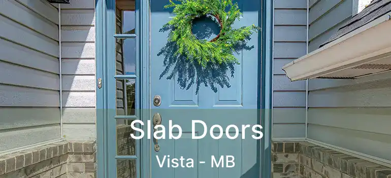  Slab Doors Vista - MB