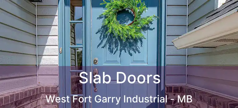  Slab Doors West Fort Garry Industrial - MB