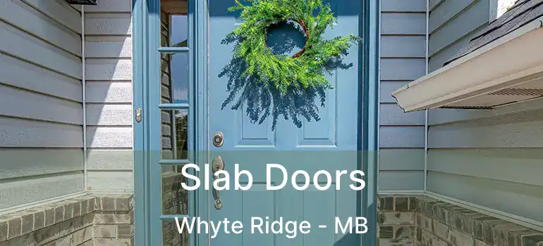 Slab Doors Whyte Ridge - MB