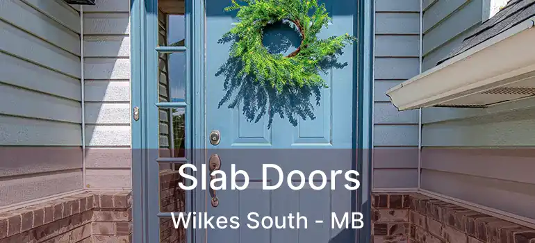  Slab Doors Wilkes South - MB