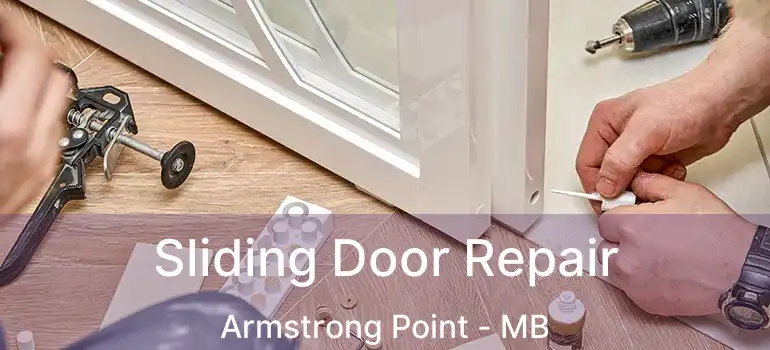  Sliding Door Repair Armstrong Point - MB