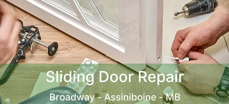 Sliding Door Repair Broadway - Assiniboine - MB