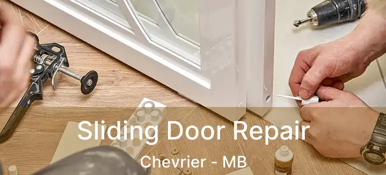  Sliding Door Repair Chevrier - MB