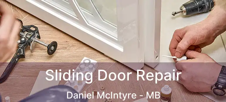  Sliding Door Repair Daniel McIntyre - MB