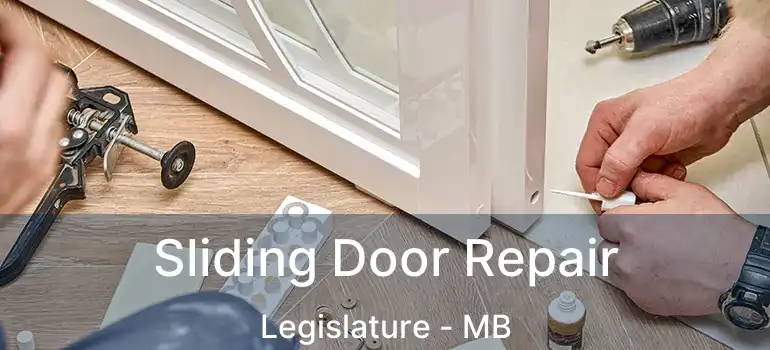  Sliding Door Repair Legislature - MB