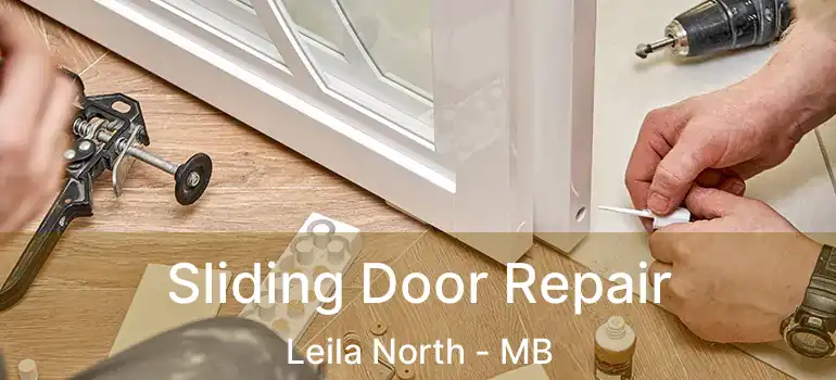  Sliding Door Repair Leila North - MB