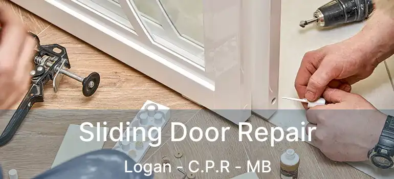  Sliding Door Repair Logan - C.P.R - MB