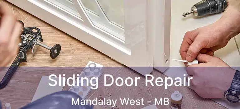  Sliding Door Repair Mandalay West - MB