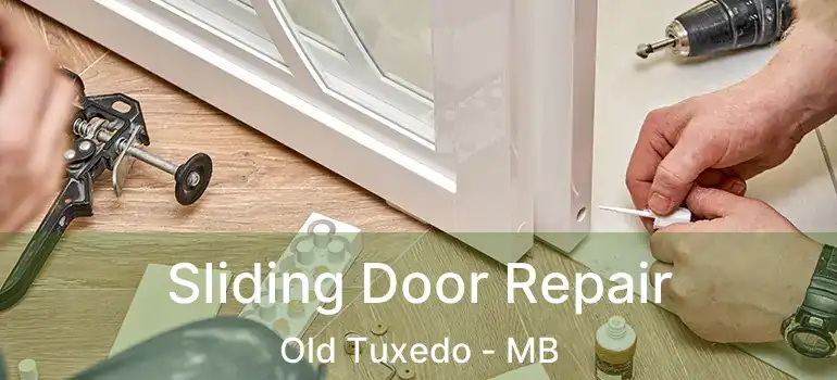  Sliding Door Repair Old Tuxedo - MB