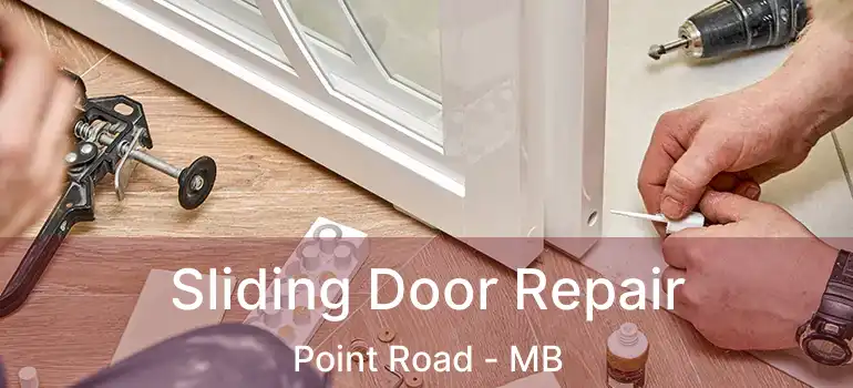  Sliding Door Repair Point Road - MB