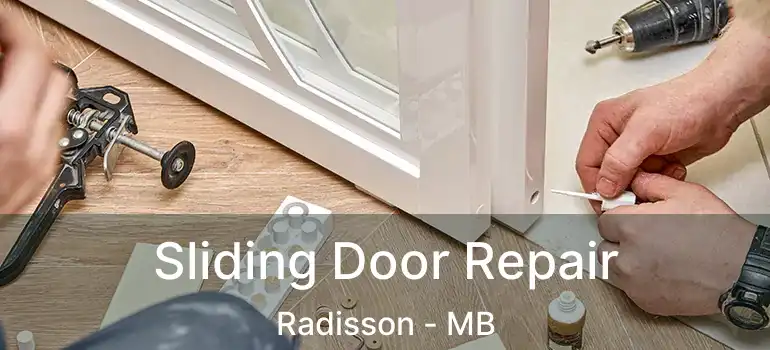  Sliding Door Repair Radisson - MB