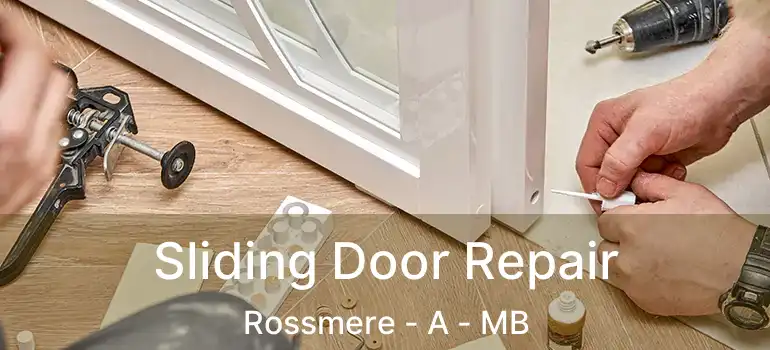  Sliding Door Repair Rossmere - A - MB