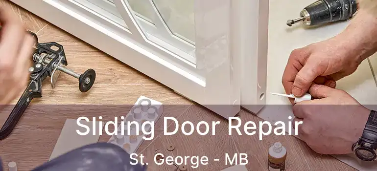  Sliding Door Repair St. George - MB
