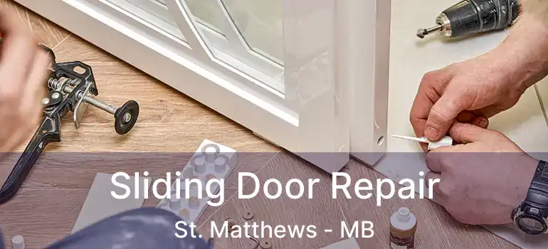  Sliding Door Repair St. Matthews - MB