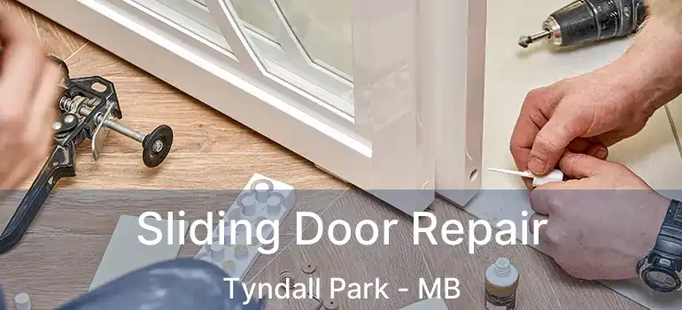  Sliding Door Repair Tyndall Park - MB