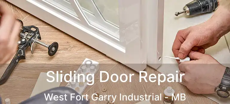  Sliding Door Repair West Fort Garry Industrial - MB