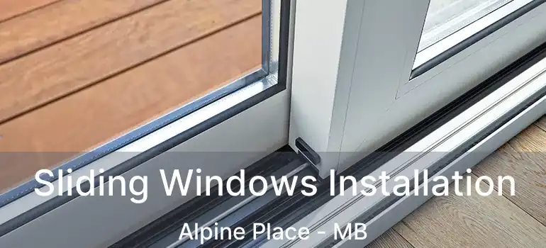  Sliding Windows Installation Alpine Place - MB