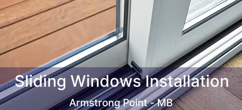 Sliding Windows Installation Armstrong Point - MB