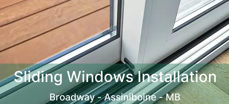  Sliding Windows Installation Broadway - Assiniboine - MB